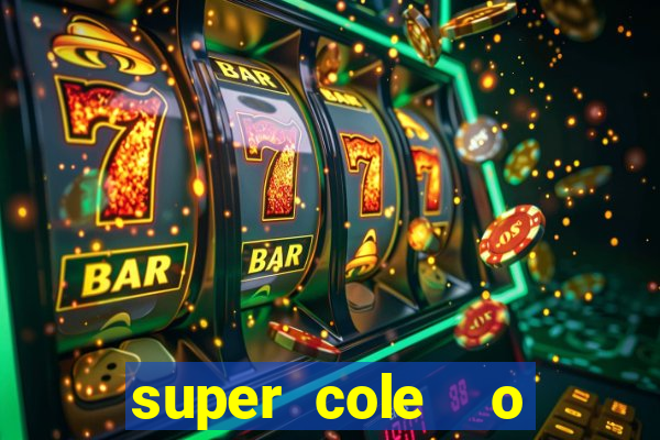 super cole  o 7784 jogos para pc download